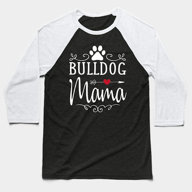 Bulldog Mama Love Heart Baseball T-Shirt by Xamgi